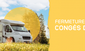 Votre concession YpoCamp Loire Caravanes ferme ses portes du 8 au 16 août